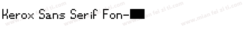 Kerox Sans Serif Fon字体转换